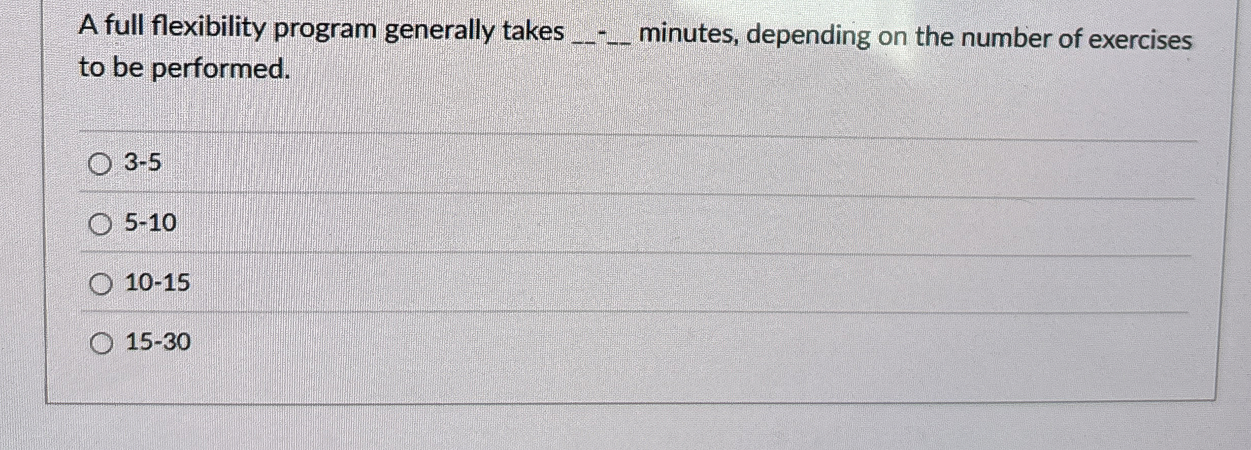 A full flexibility program generally takes q ,