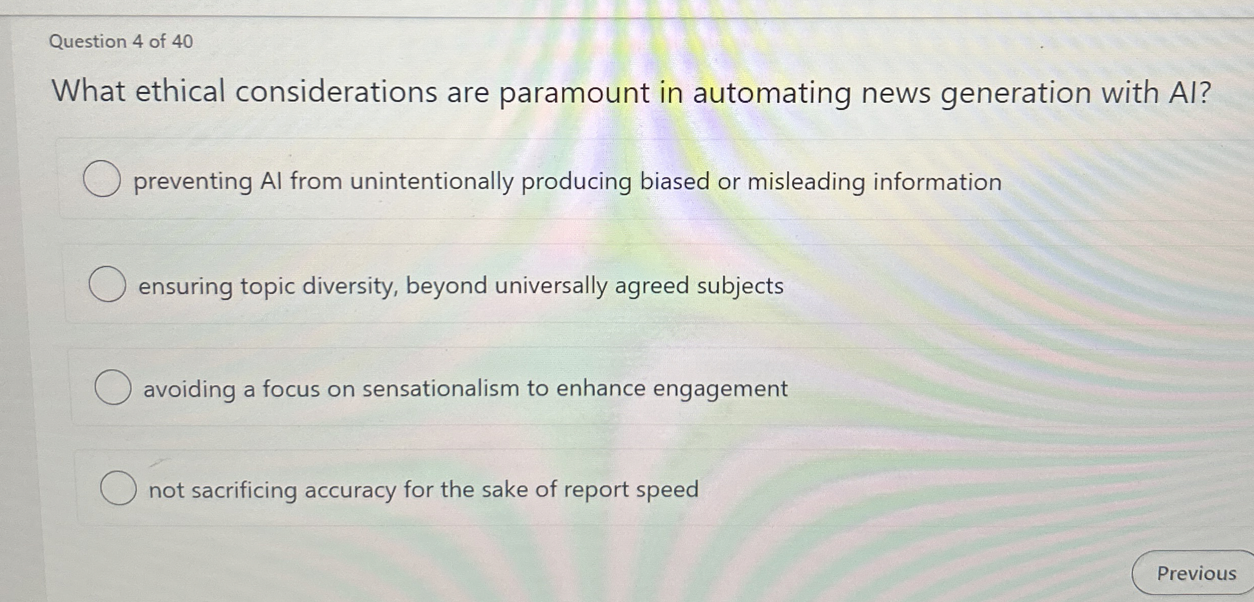 Question 4 of 4 0 What ethical considerations are