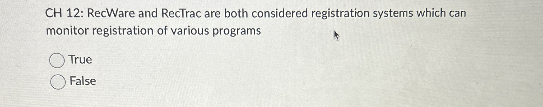 CH 1 2 : RecWare and RecTrac are both considered