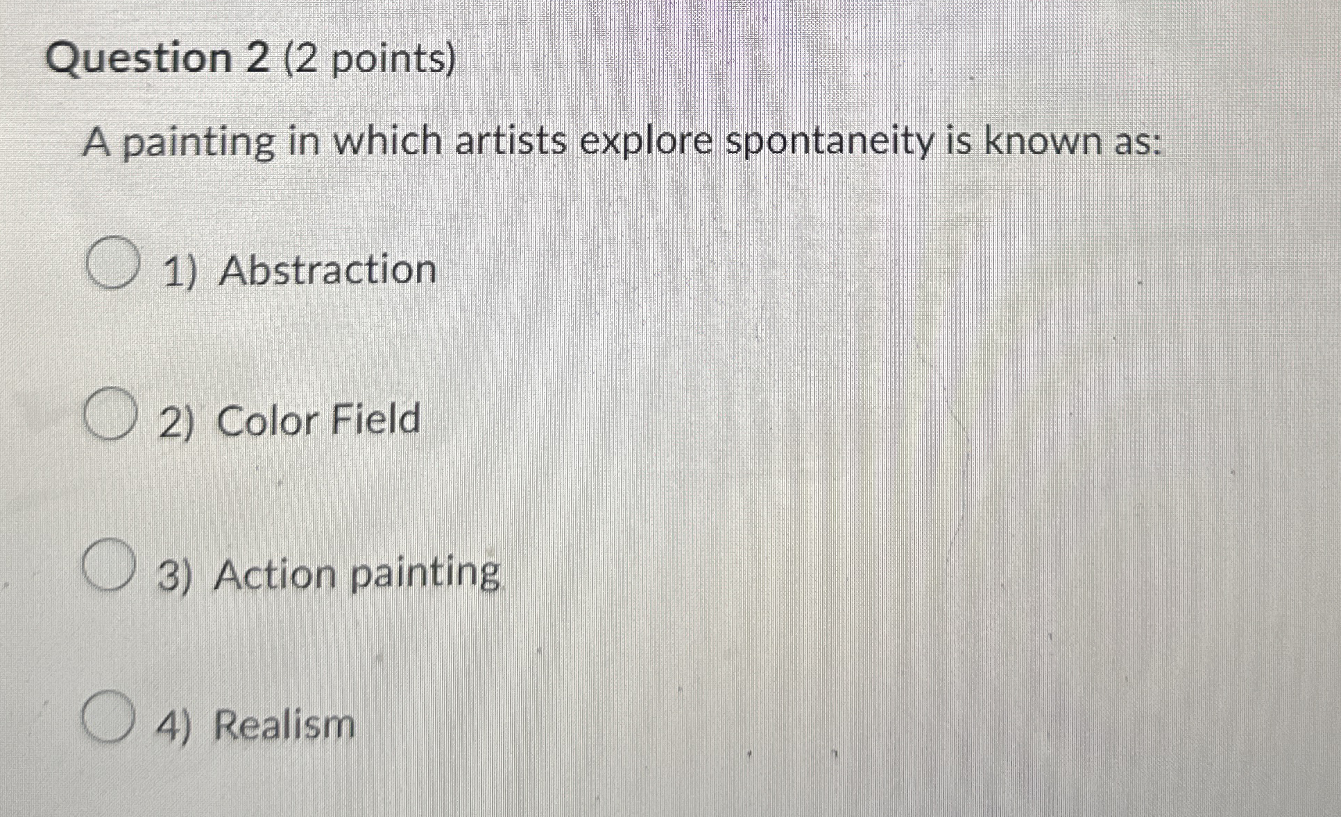 Question 2 ( 2 points ) A painting in which
