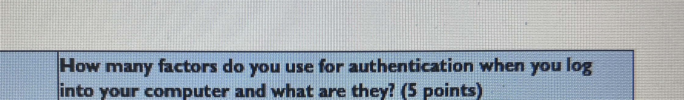 How many factors do you use for authentication