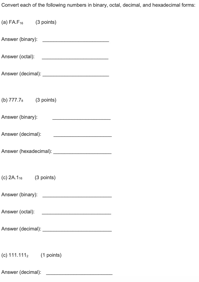Convert each of the following numbers in binary,