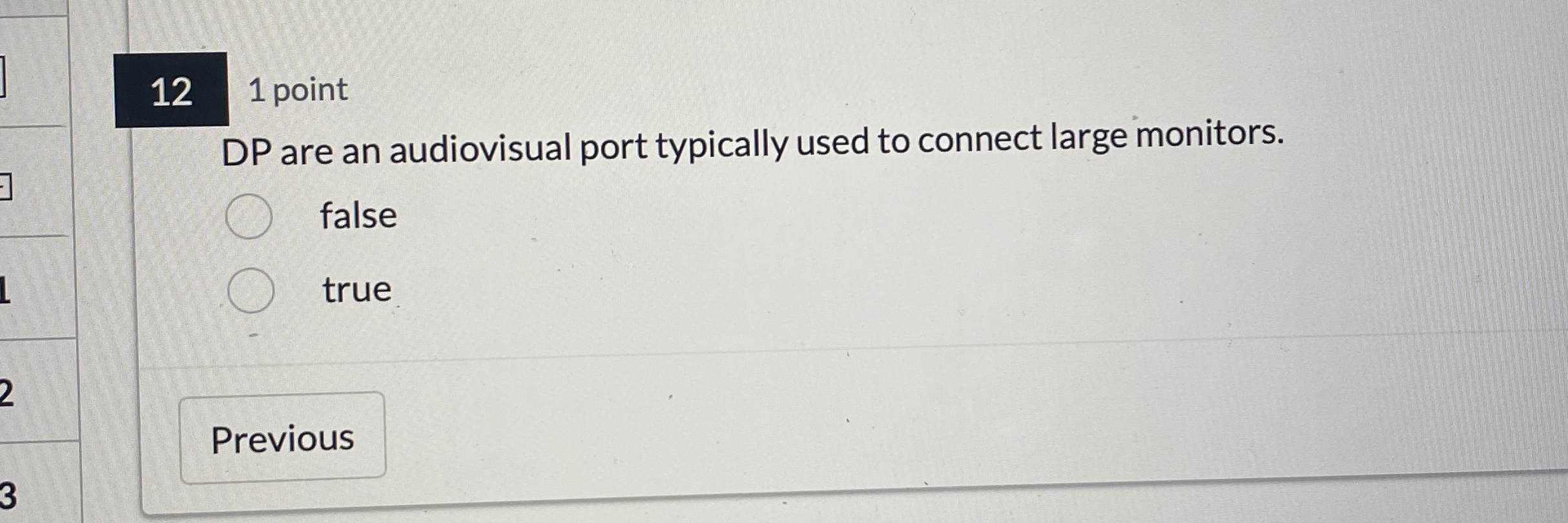 1 2 1 point DP are an audiovisual port typically