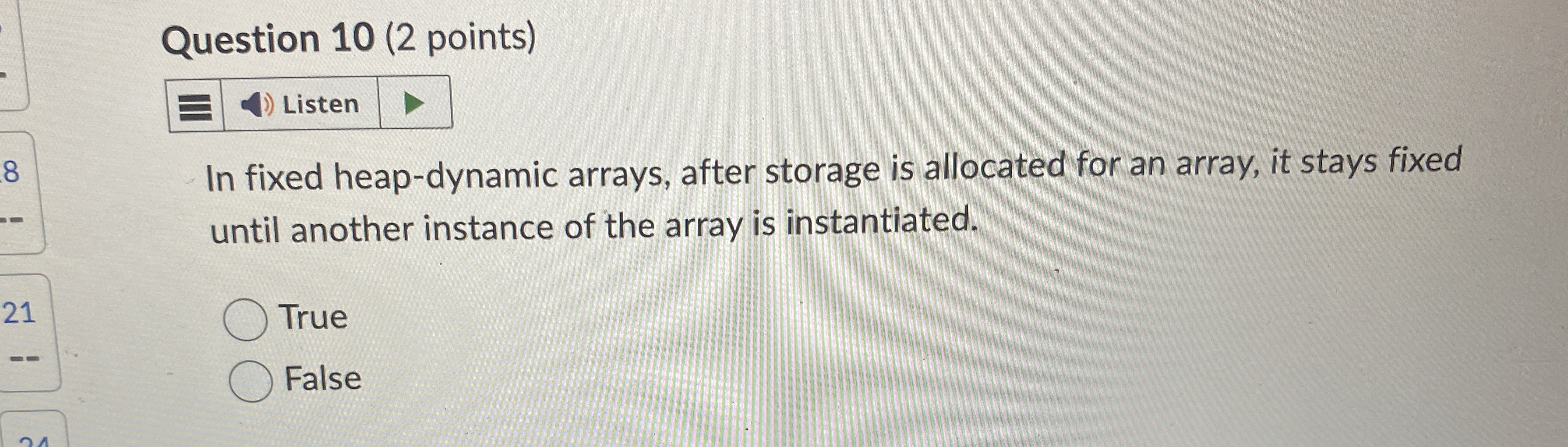 Question 1 0 ( 2 points ) Listen In fixed heap -