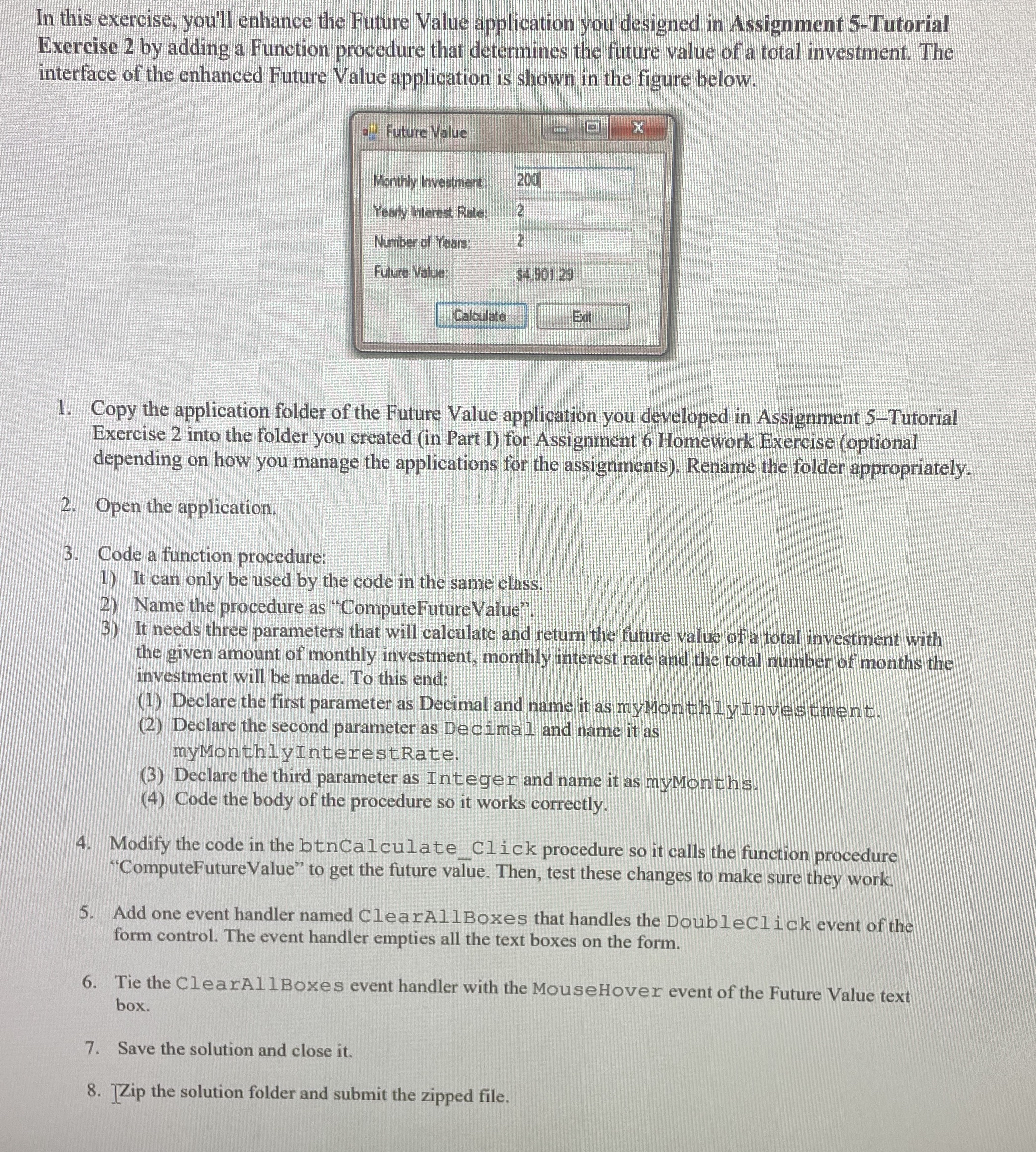 In this exercise, you'll enhance the Future Value