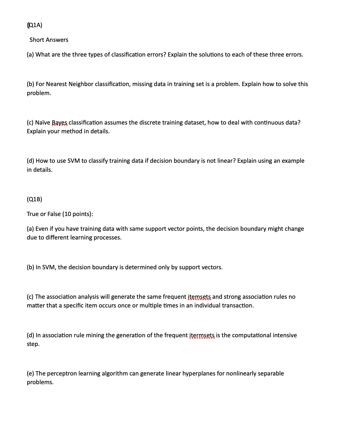 ( Q 1 A ) Short Answers ( a ) What are the three