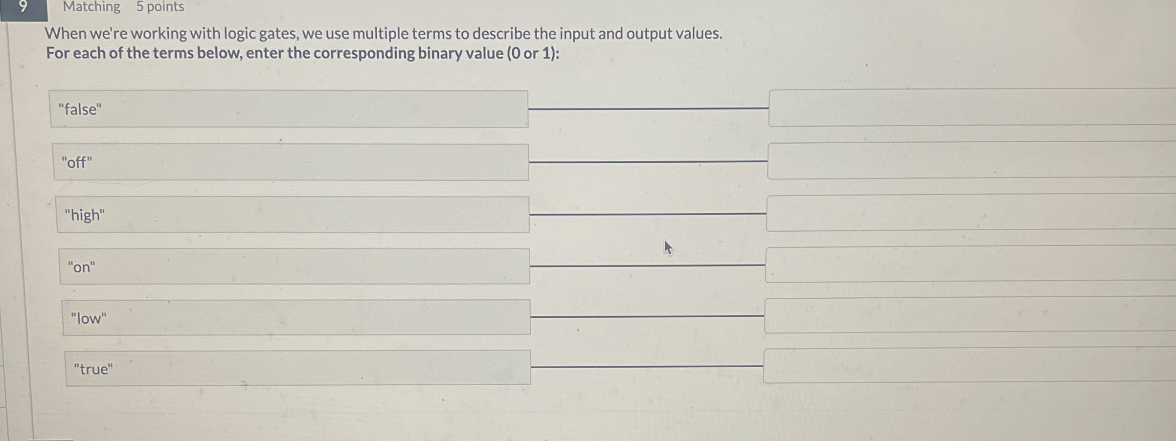 9 Matching 5 points When we're working with logic