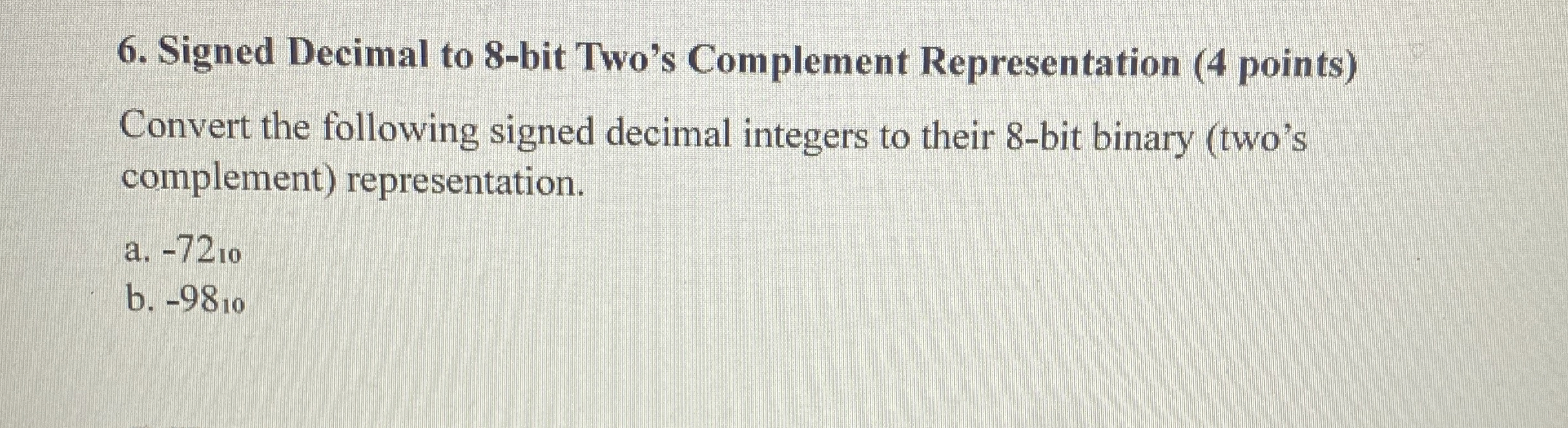 Signed Decimal to 8 - bit Two's Complement