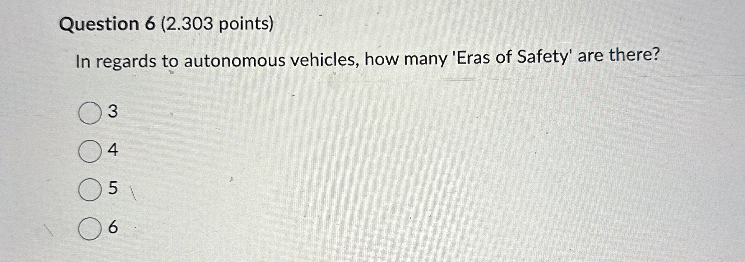 Question 6 ( 2 . 3 0 3 points ) In regards to