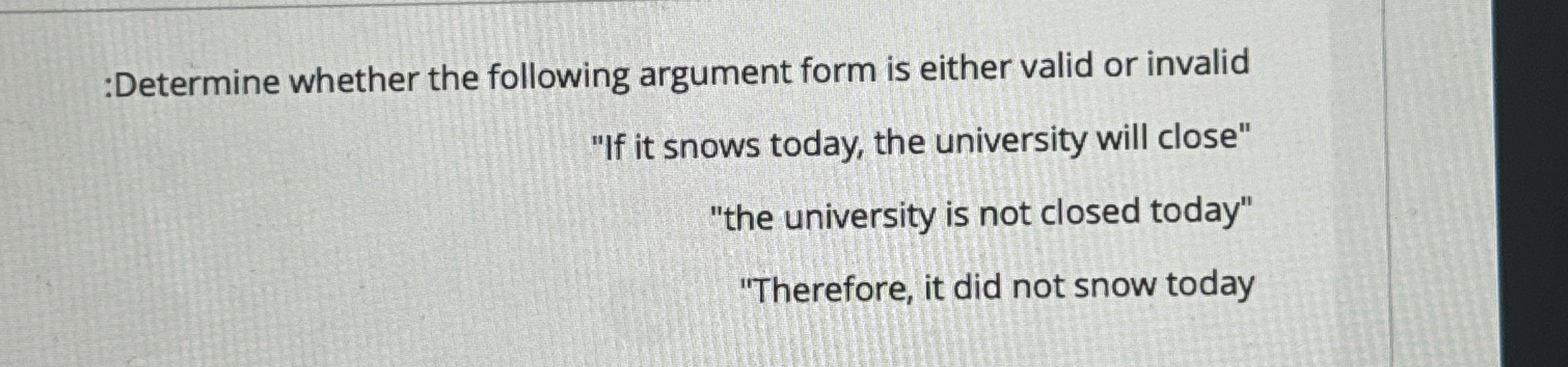 :Determine whether the following argument form is