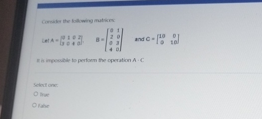 Consider the following matrices: Let A = [ 0 1 0