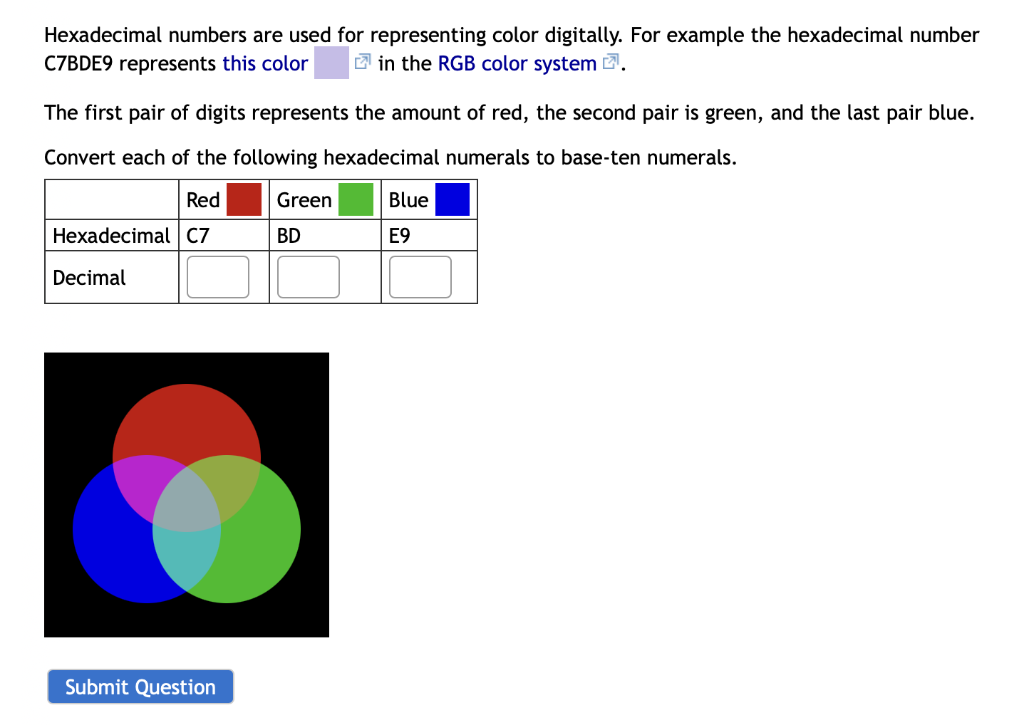 Hexadecimal numbers are used for representing