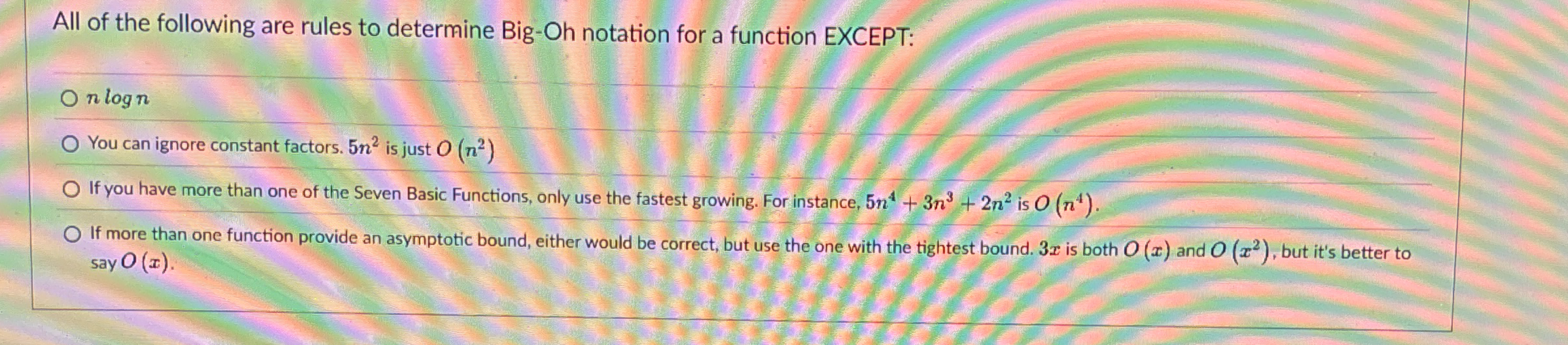 All of the following are rules to determine Big -