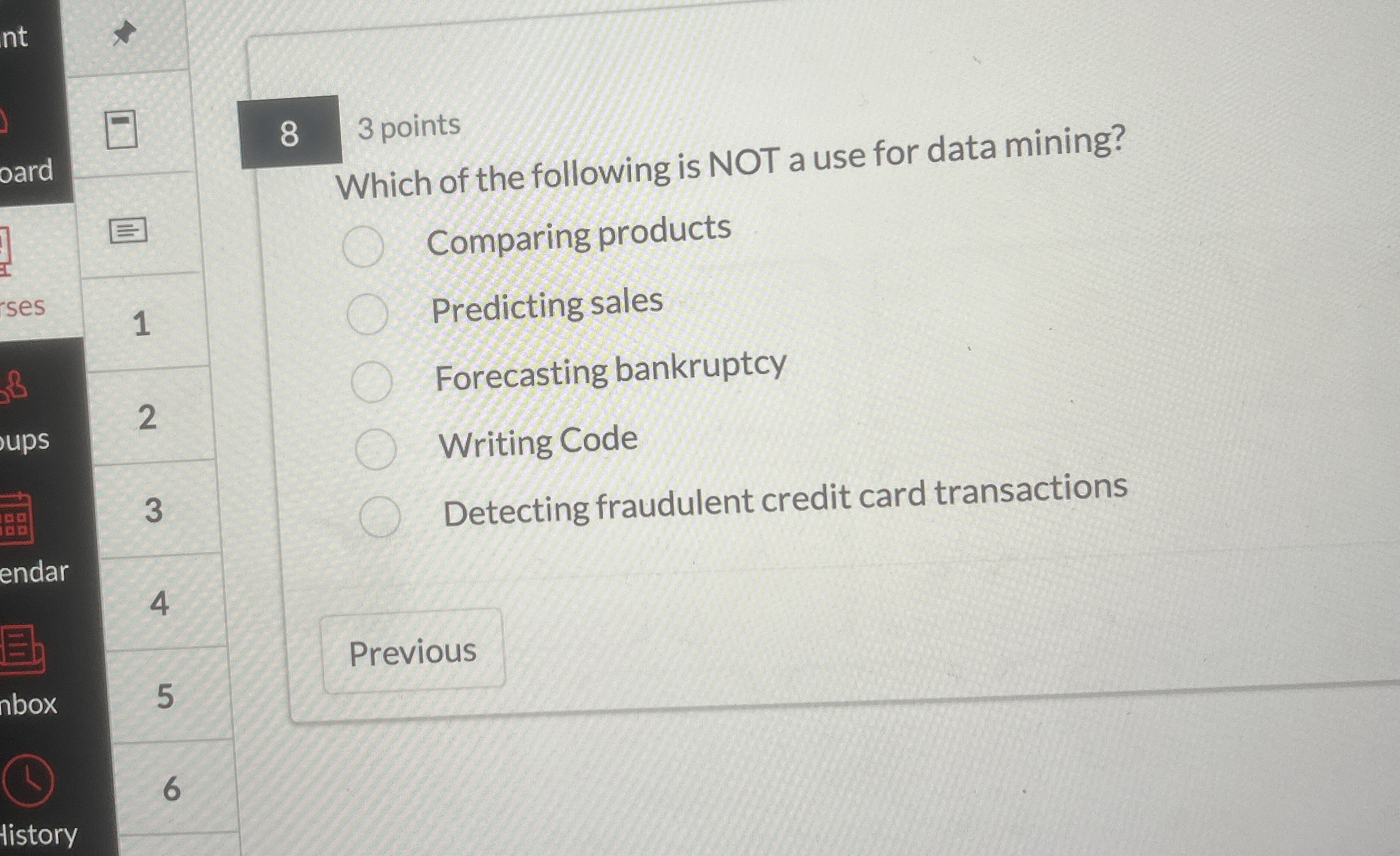 8 3 points Which of the following is NOT a use