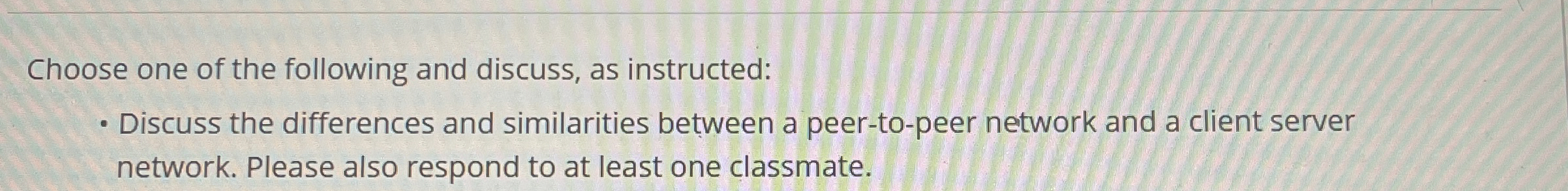 Choose one of the following and discuss, as