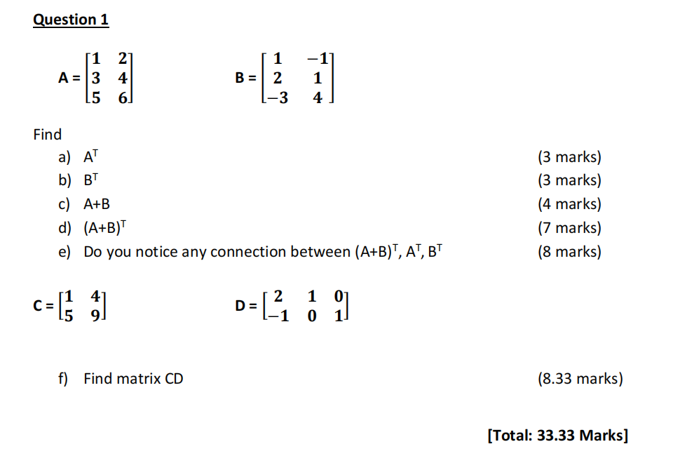 Question 1 H AN A = B = 2 5 6. A Find a) AT (3