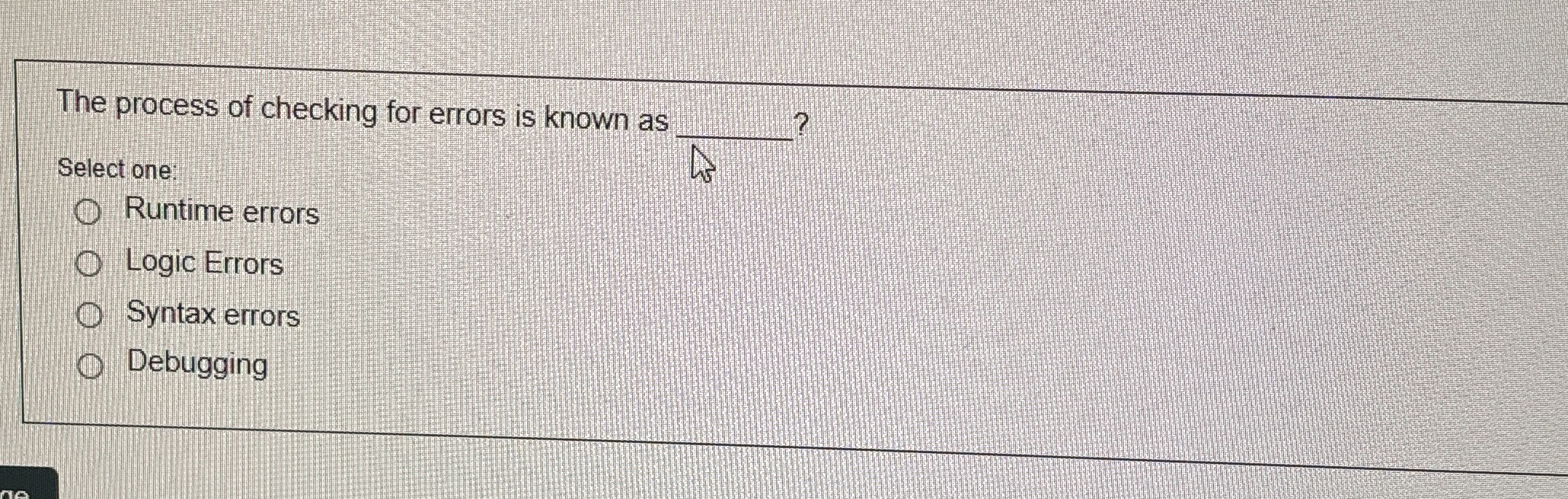 The process of checking for errors is known as ?