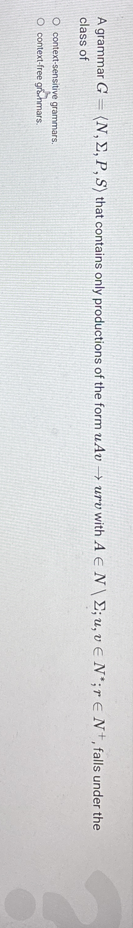 A grammar G = ( : N , , P , S : ) that contains