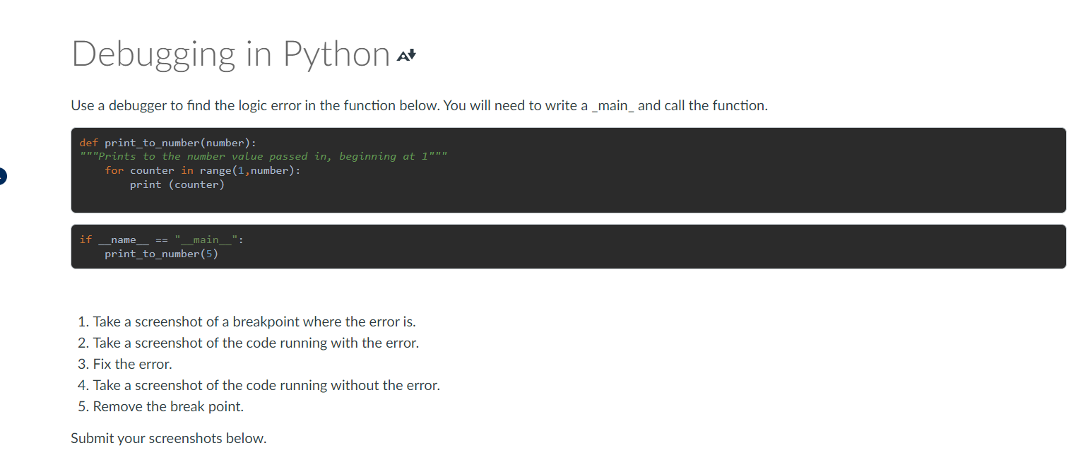 Use a debugger to find the logic error in the