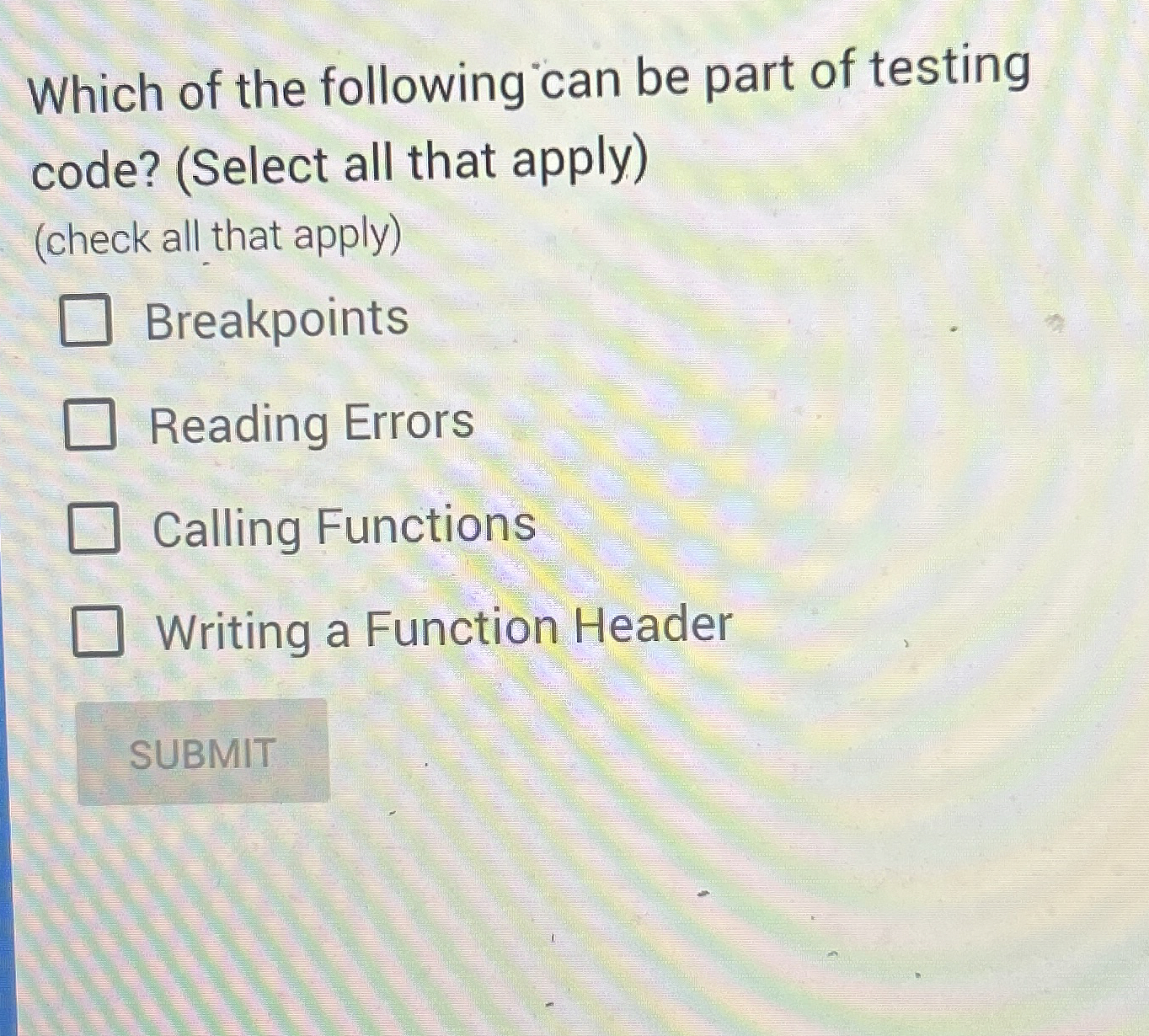 Which of the following can be part of testing