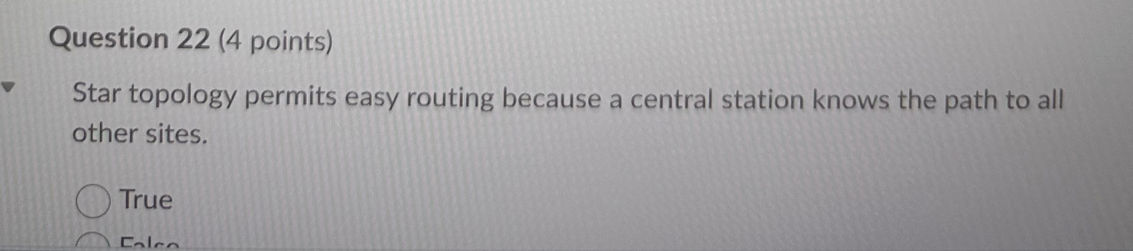 Question 2 2 ( 4 points ) Star topology permits