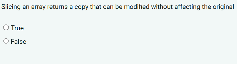 Slicing an array returns a copy that can be