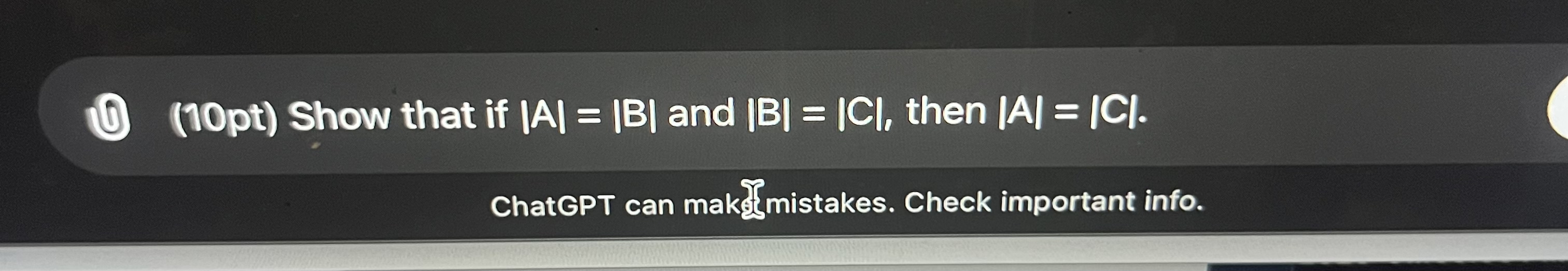 ( 1 0 pt ) Show that if | A | = | B | and | B | =