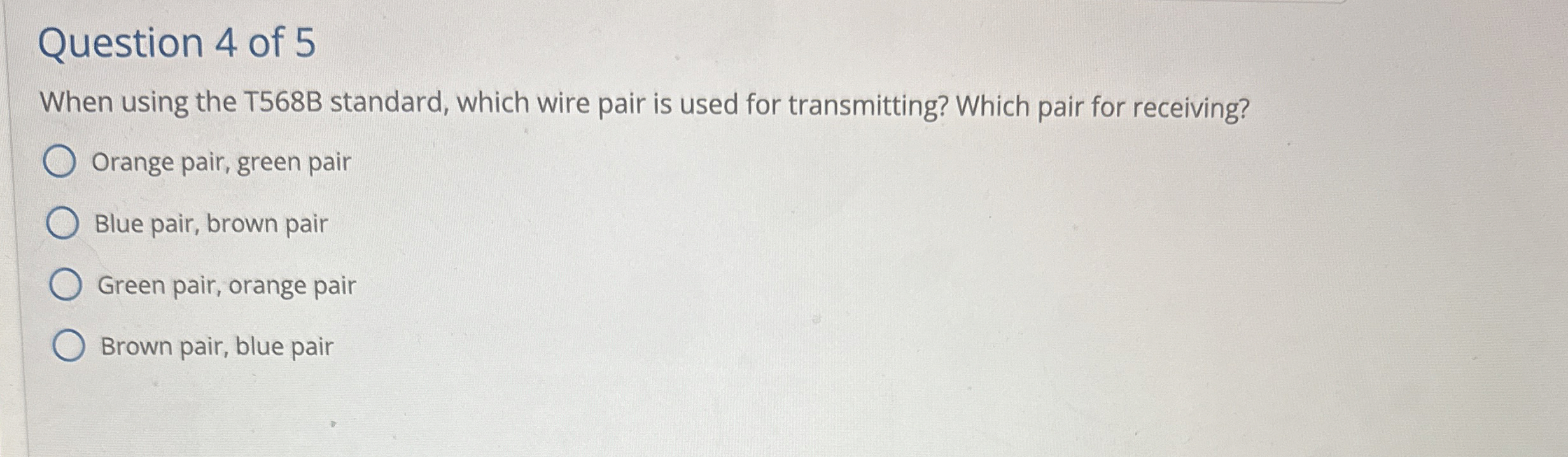 Question 4 of 5 When using the T 5 6 8 B