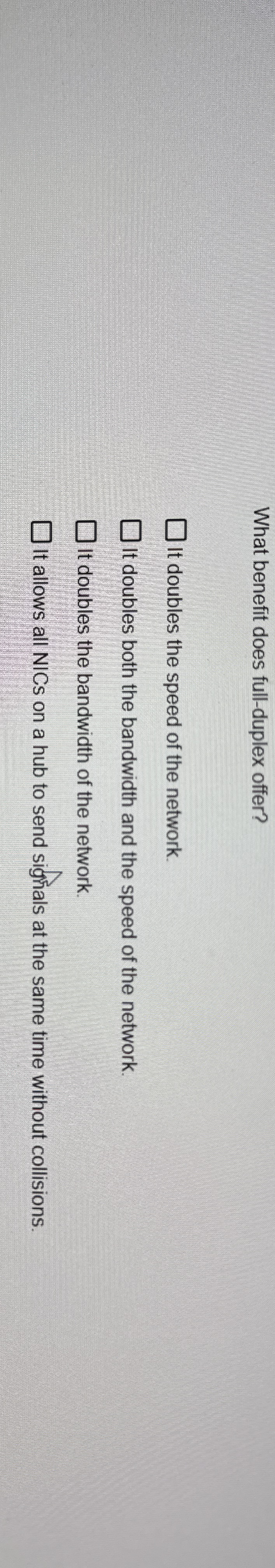 What benefit does full - duplex offer? It doubles