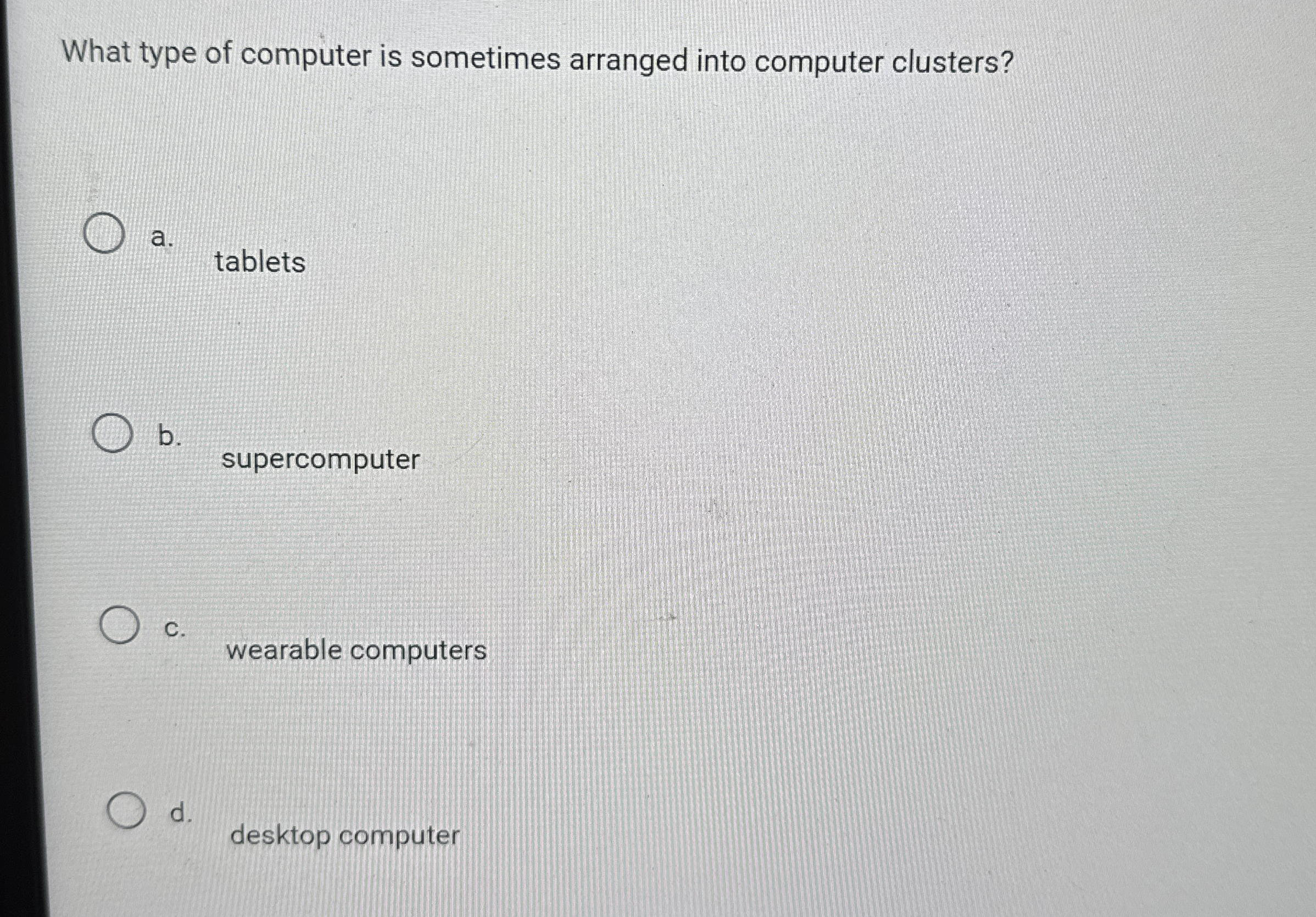 What type of computer is sometimes arranged into