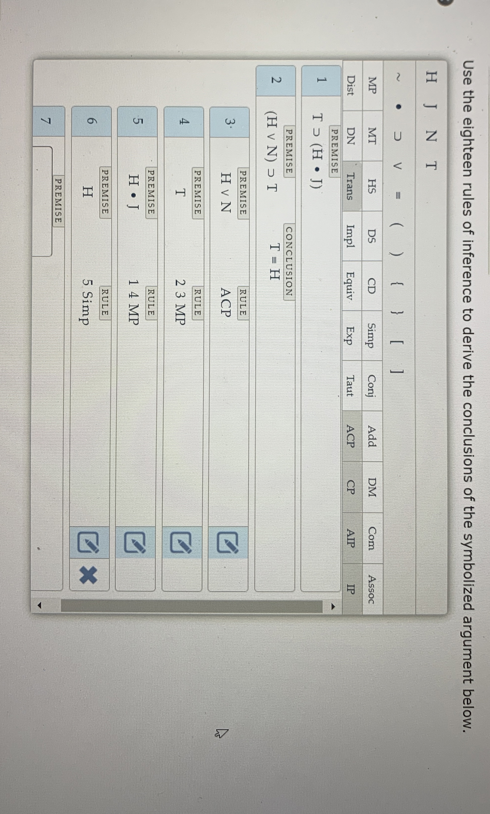 Use the eighteen rules of inference to derive the