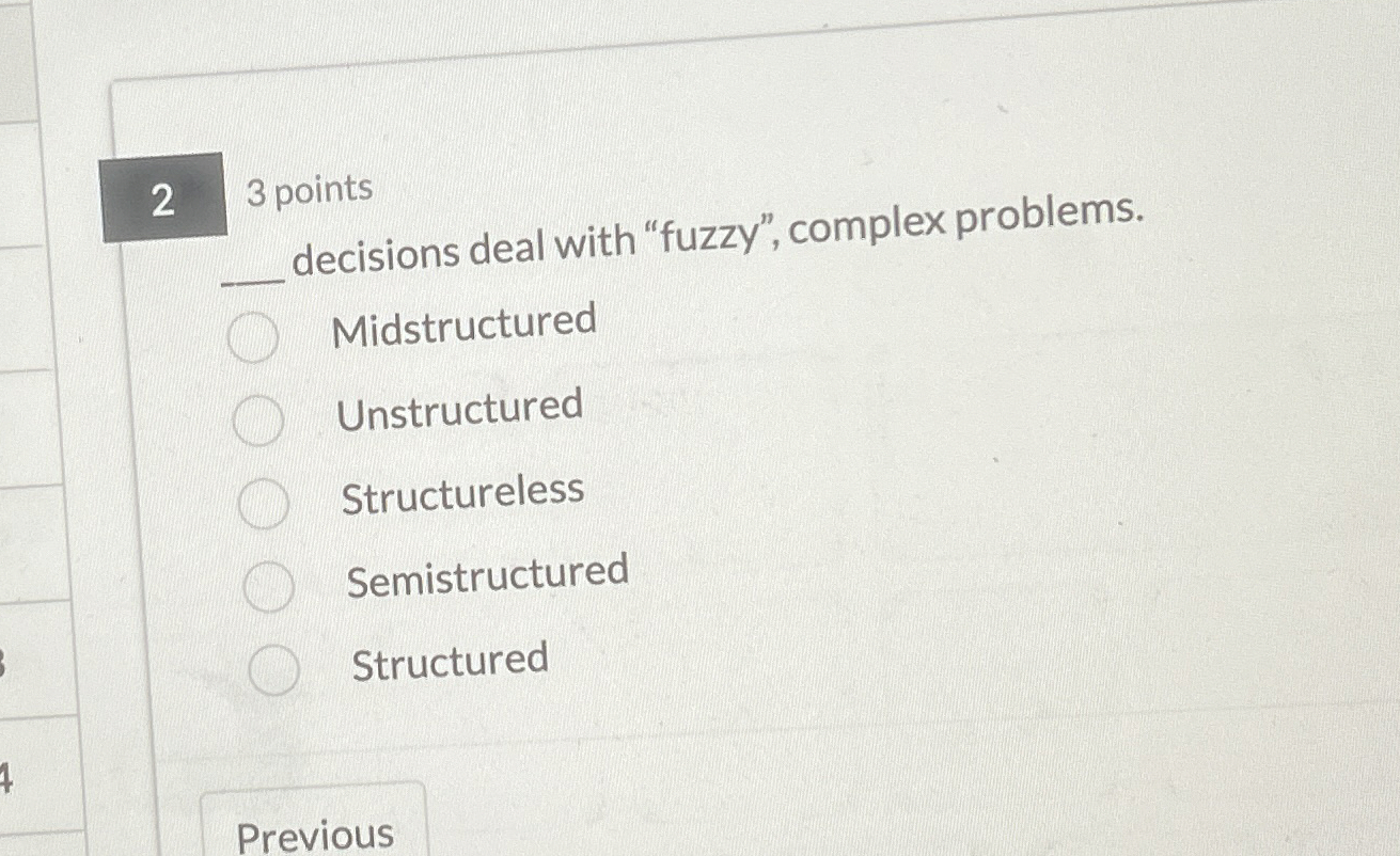 3 points decisions deal with "fuzzy", complex