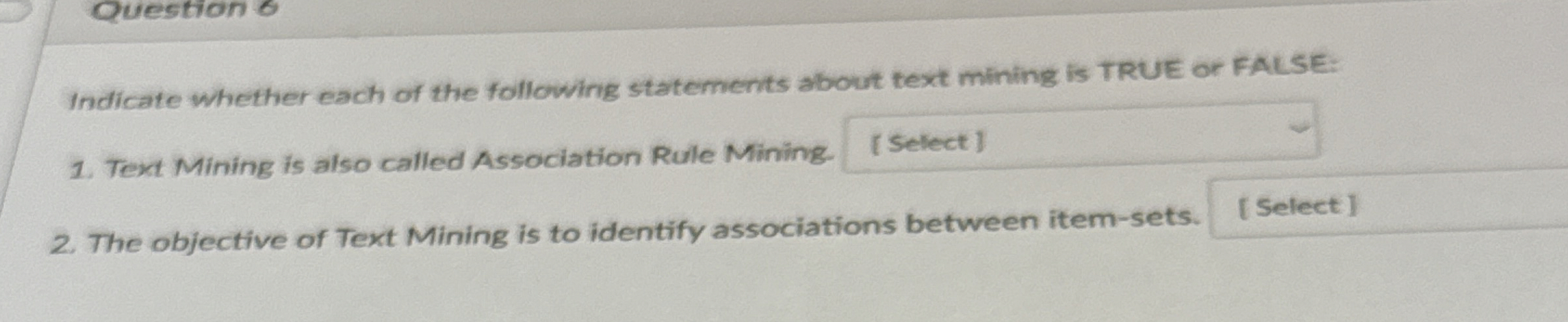 Indicate whether each of the following statements