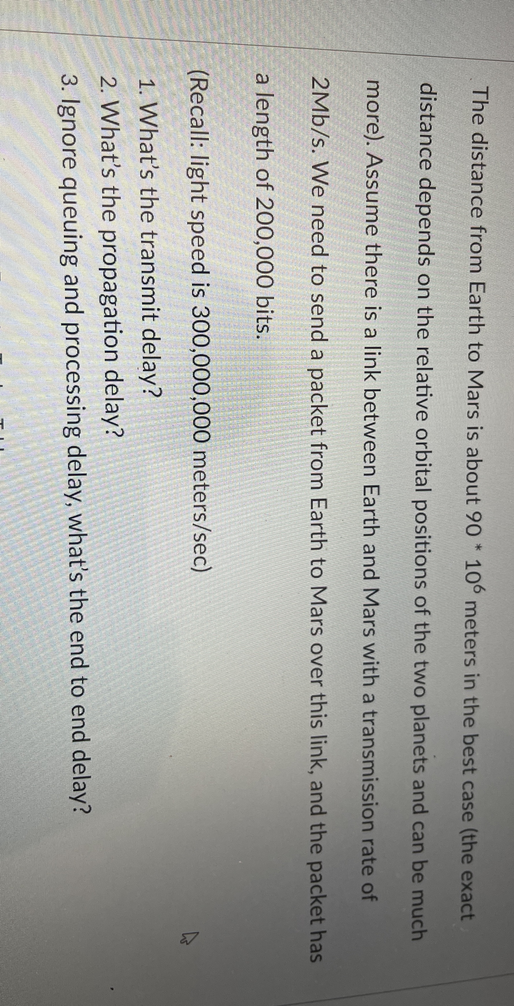 The distance from Earth to Mars is about 9 0 * *