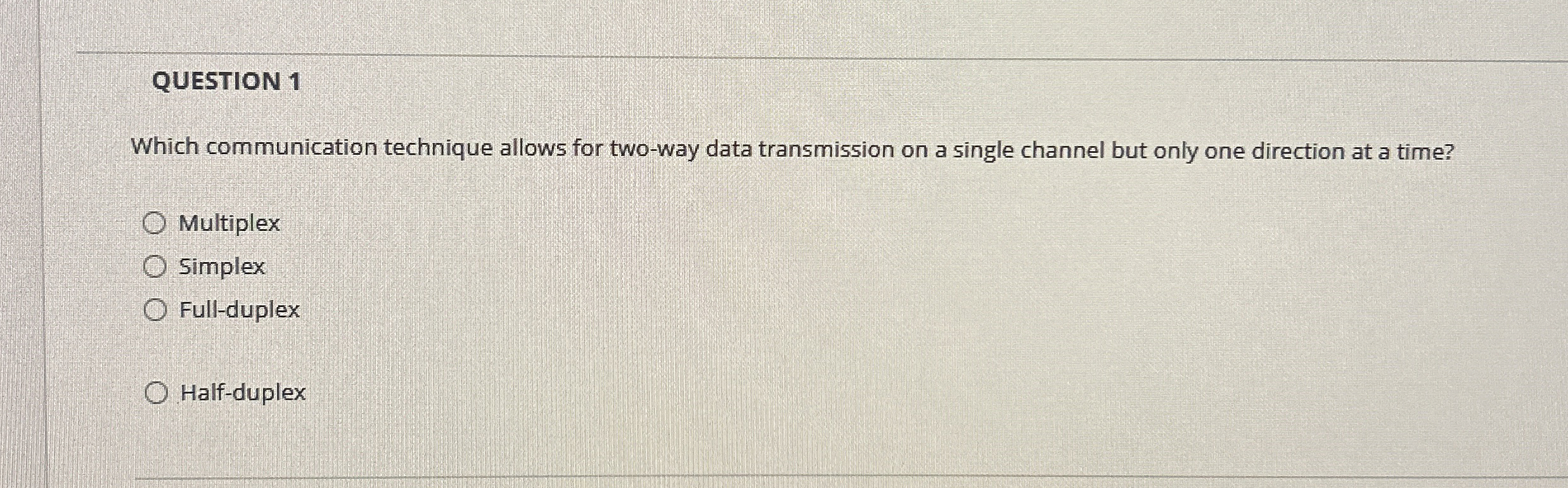 QUESTION 1 Which communication technique allows