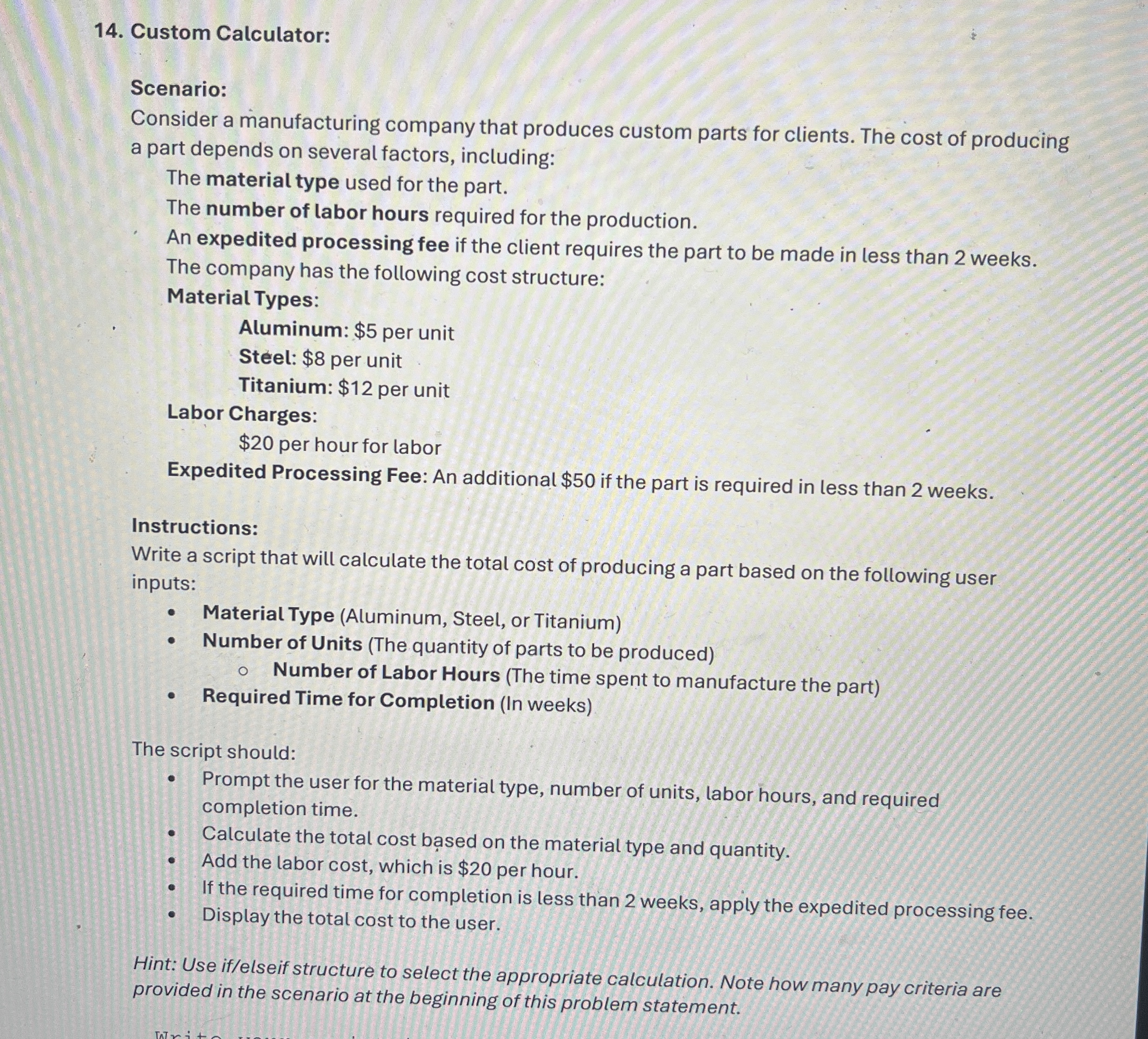 Custom Calculator: Scenario: Consider a