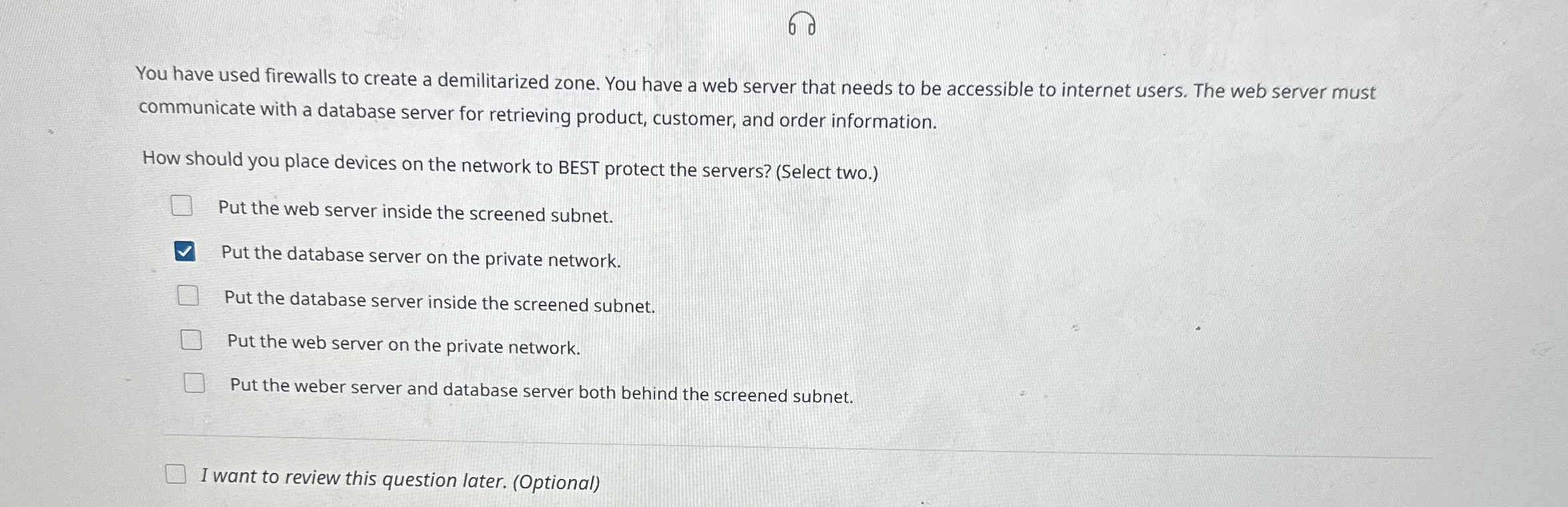 You have used firewalls to create a demilitarized