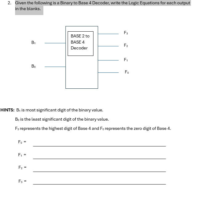 1 . Given the following is a Binary to Base 4