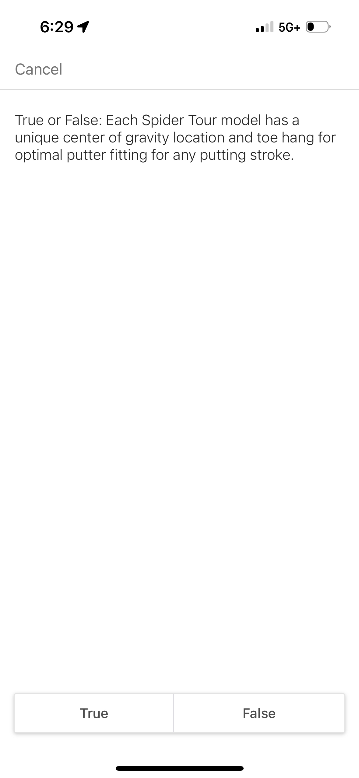 6 : 2 9 4 5 G + Cancel True or False: Each Spider