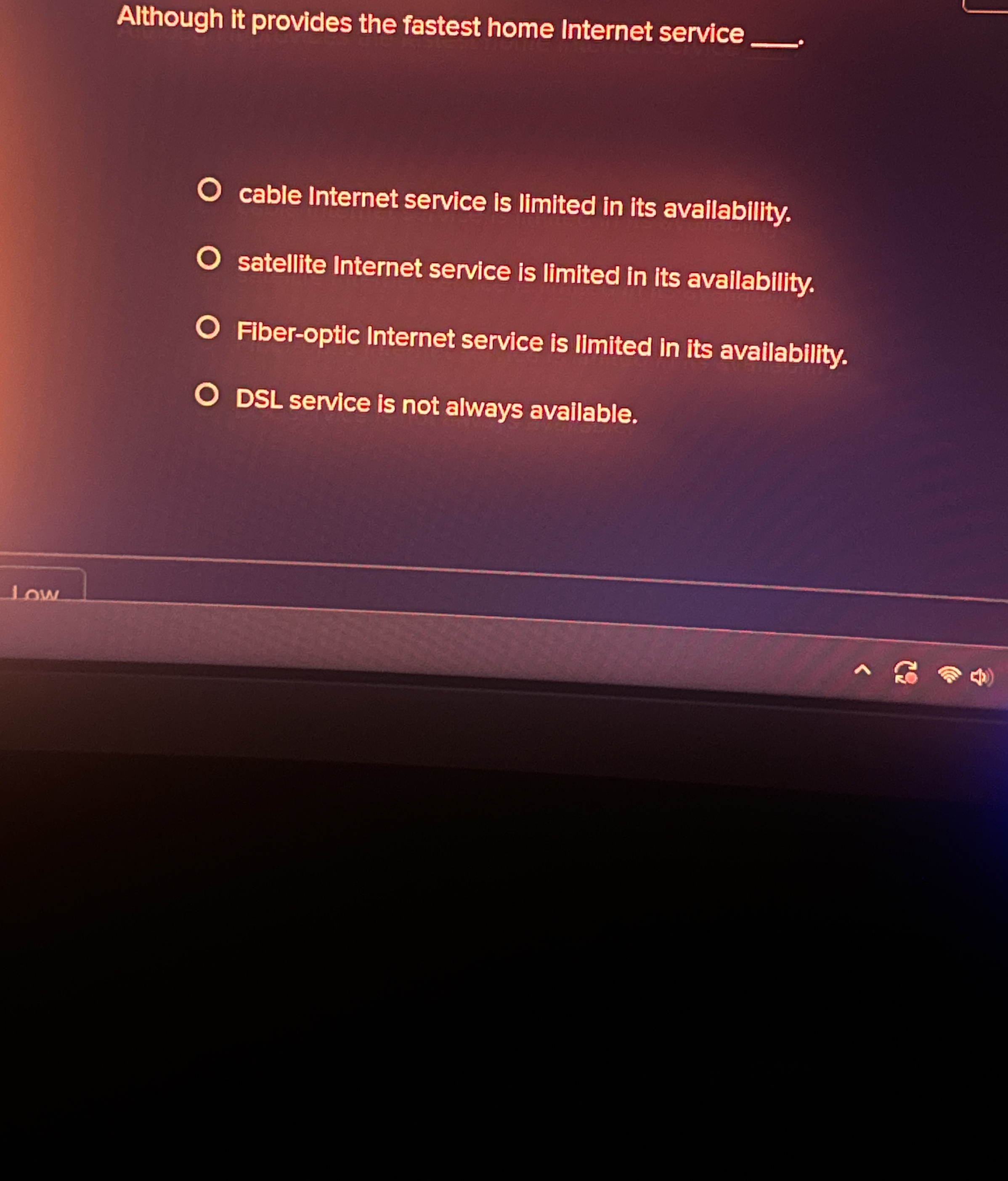 Although it provides the fastest home Internet