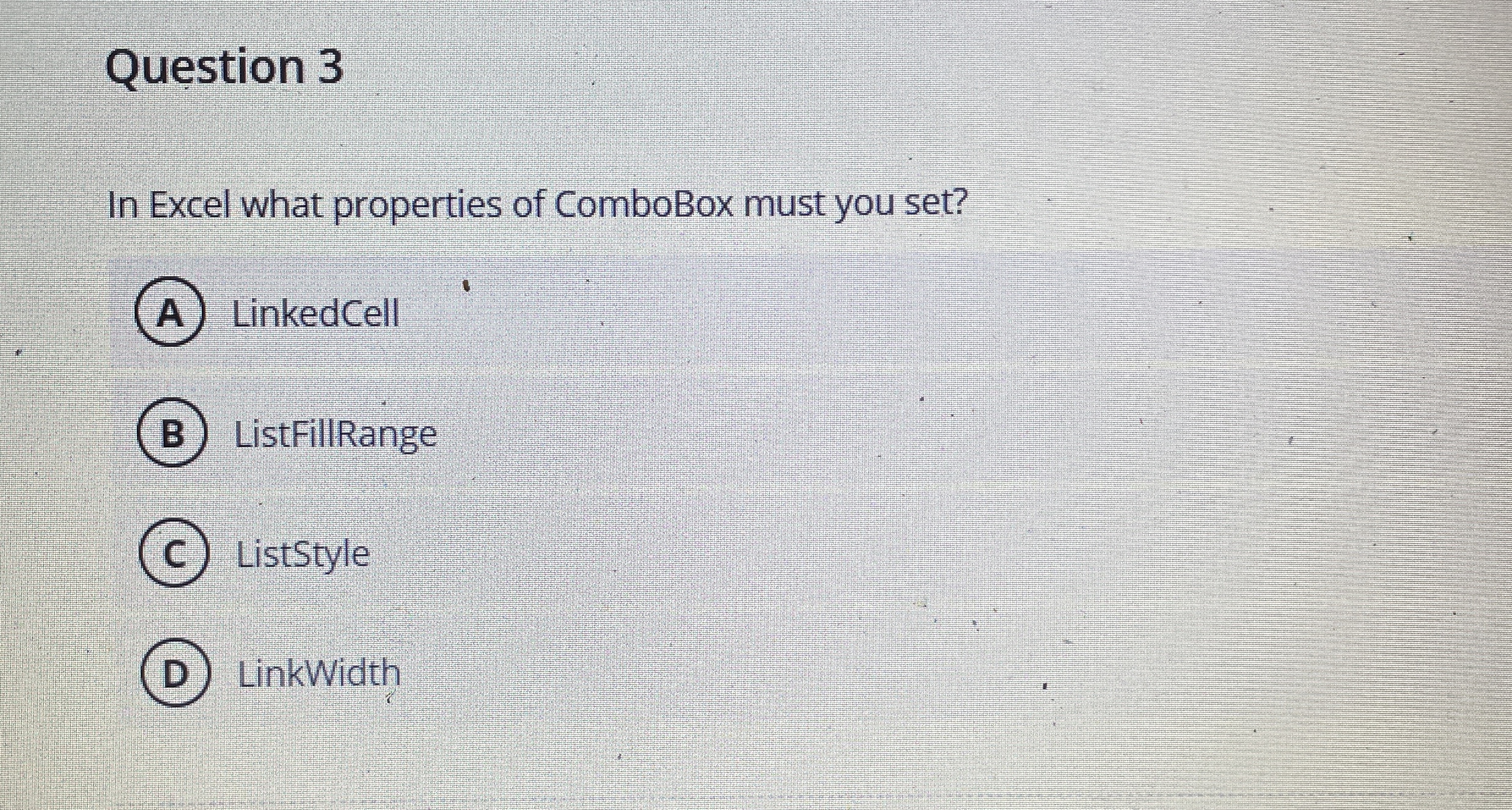Question 3 In Excel what properties of ComboBox