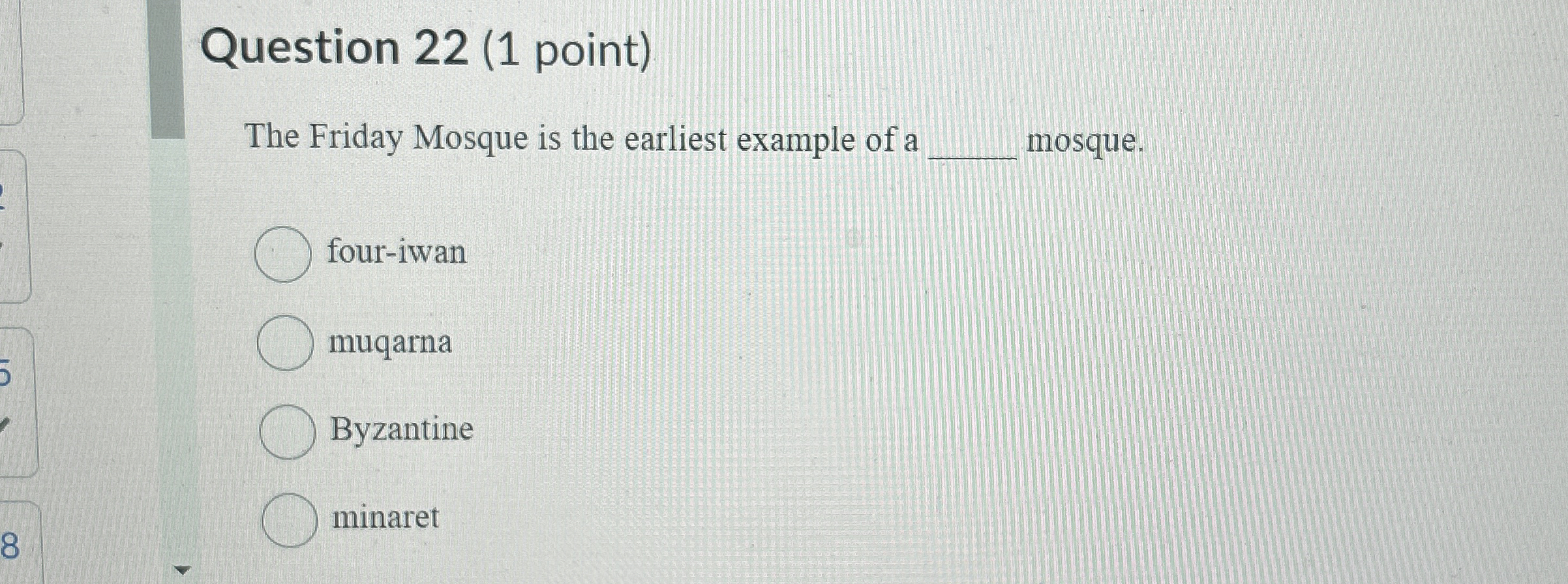 Question 2 2 ( 1 point ) The Friday Mosque is the