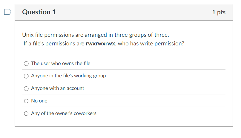 Question 1 Unix file permissions are arranged in