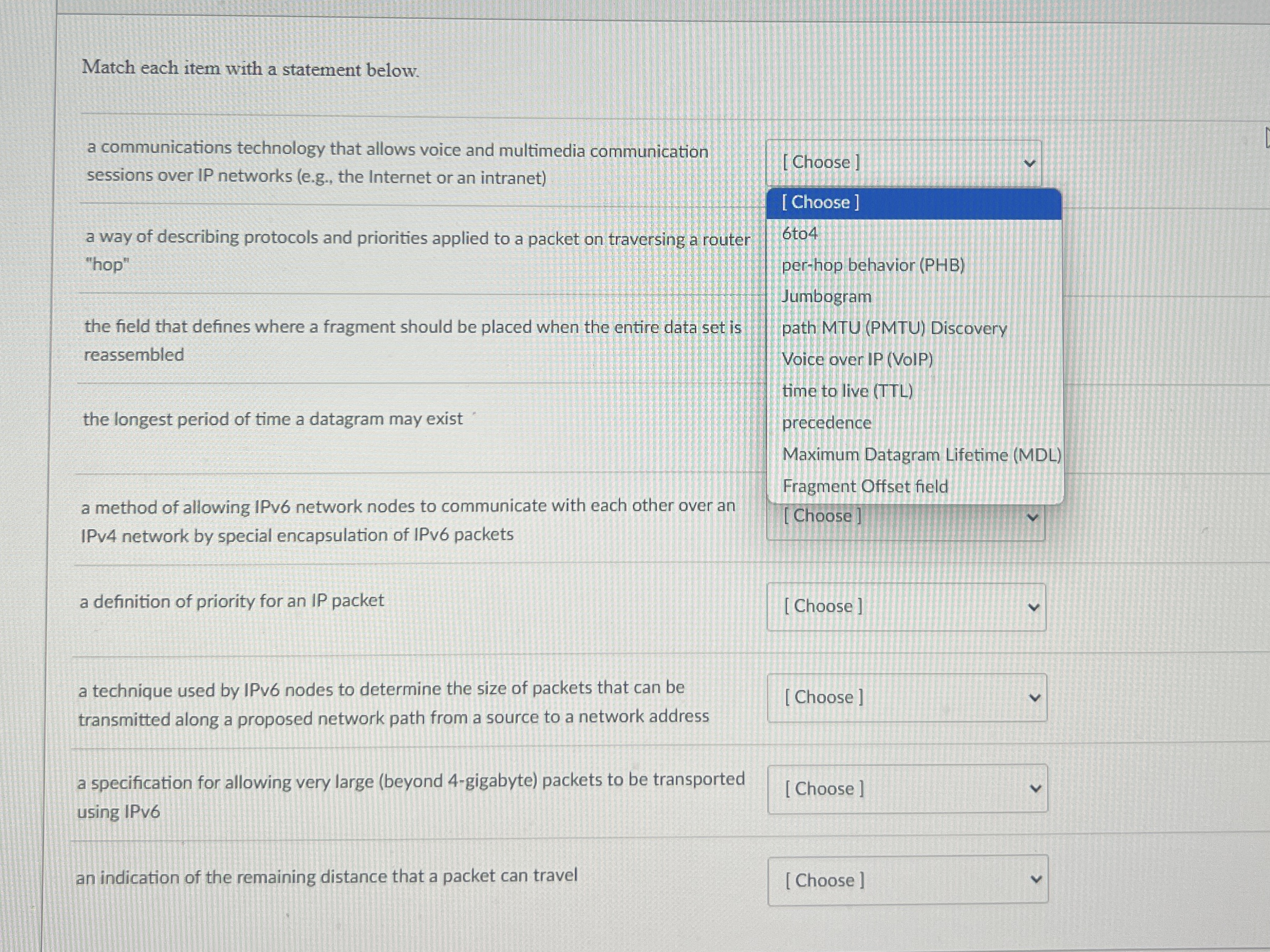 Match each item with a statement below. a
