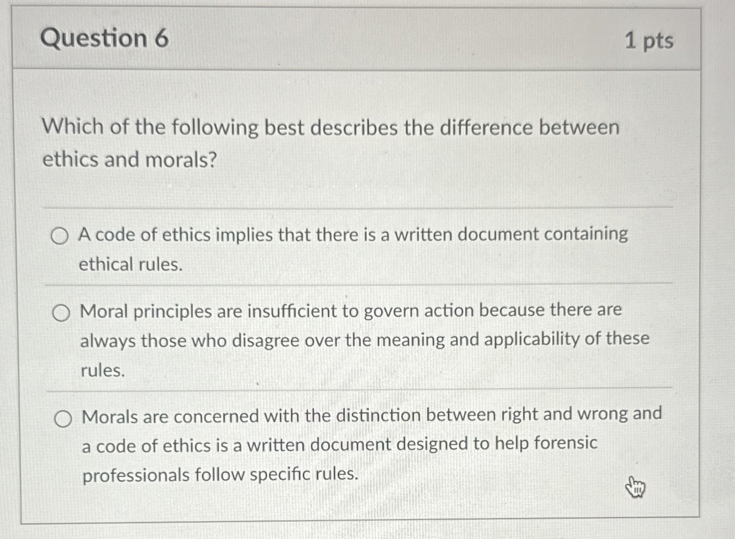 Question 6 Which of the following best describes