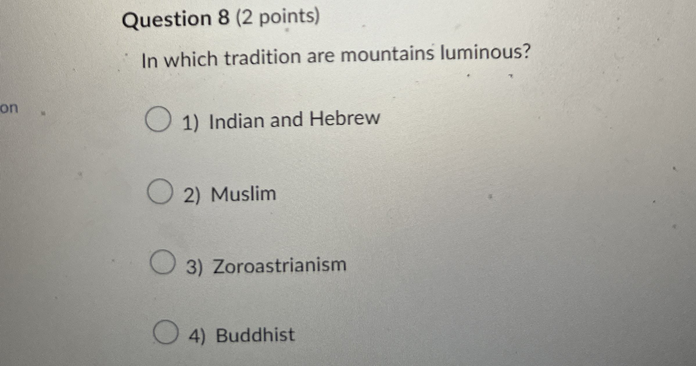 Question 8 ( 2 points ) In which tradition are