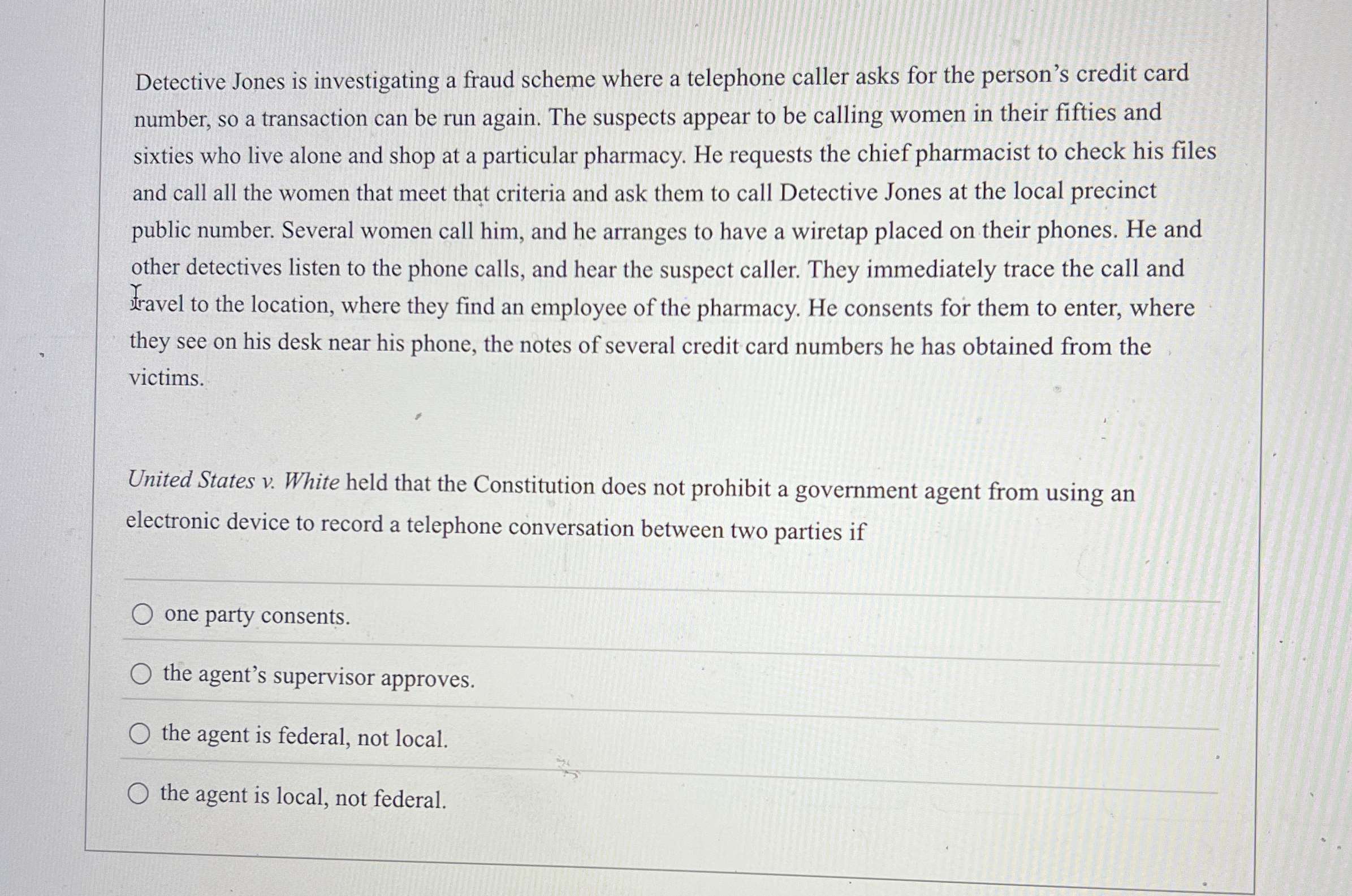 Detective Jones is investigating a fraud scheme