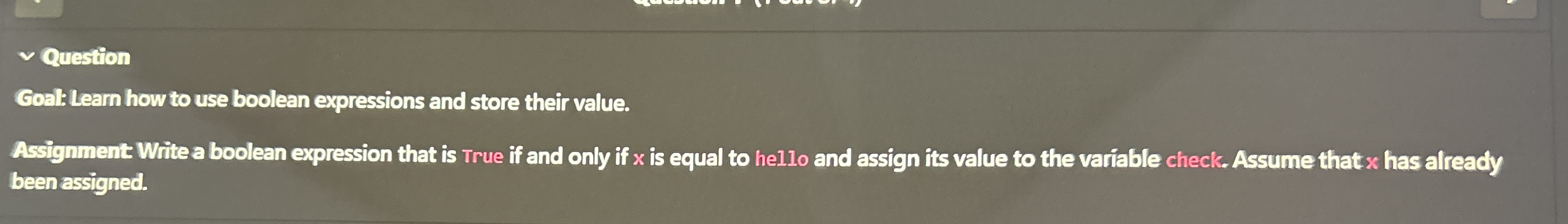 Question Goal: Learn how to use boolean