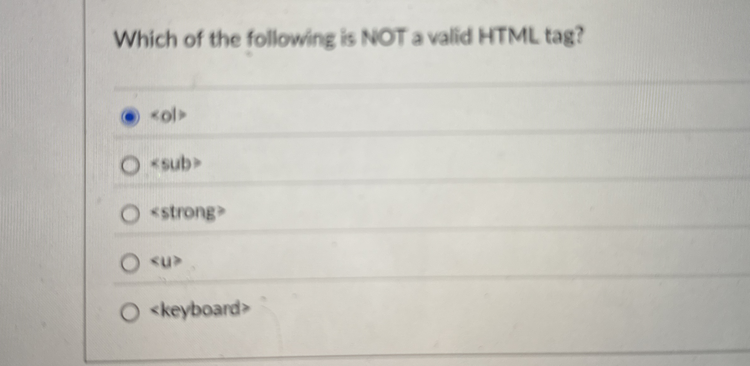 Which of the following is NOT a valid HTML tag?