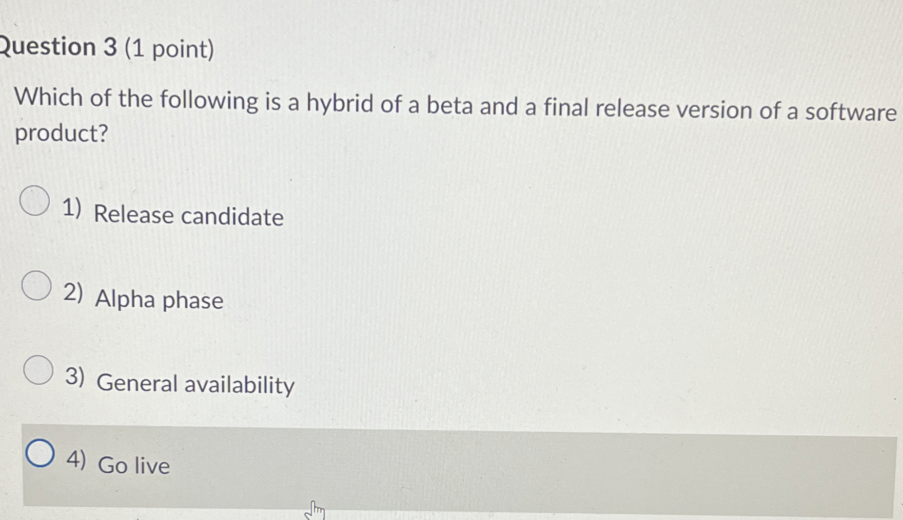 Question 3 ( 1 point ) Which of the following is
